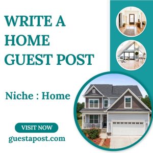 Write a Home Guest Post