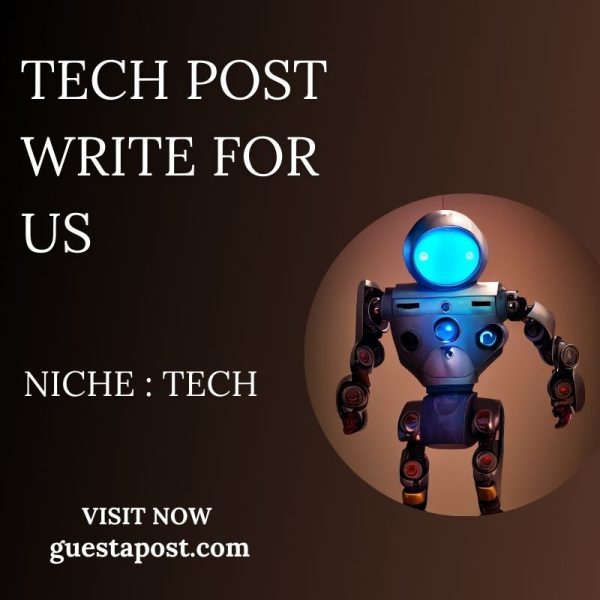 Tech Post Write for Us