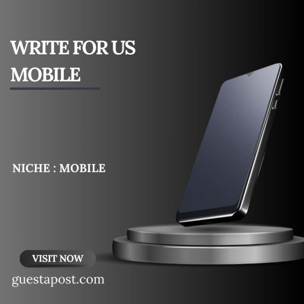 Write for us Mobile