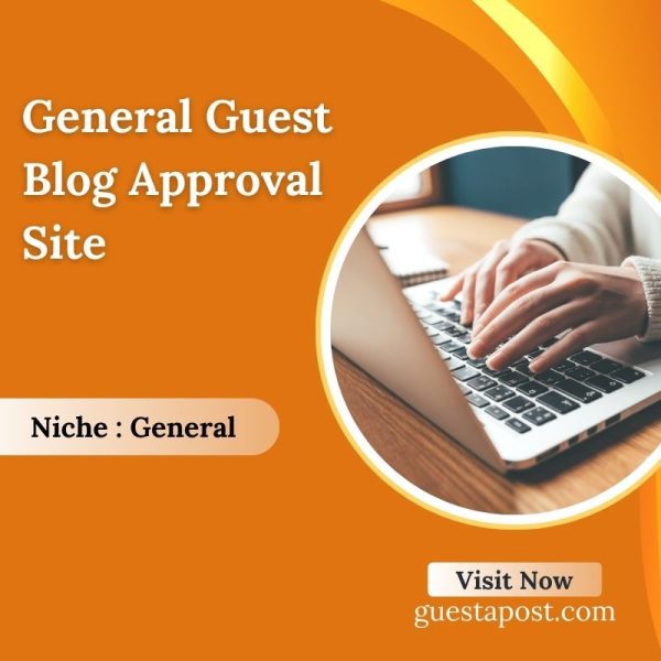 General Guest Blog Approval Site