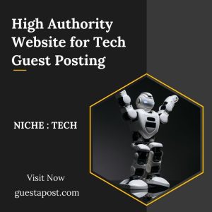 High Authority Website for Tech Guest Posting