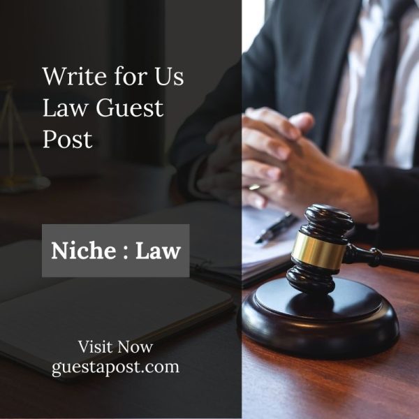 Write for us Law Guest Post