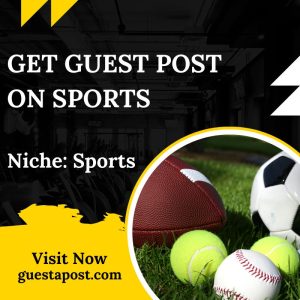 Get Guest Post on Sports