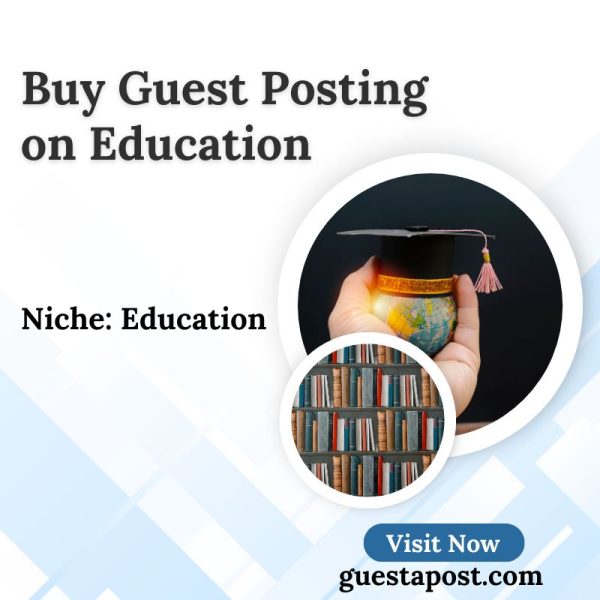 Buy Guest Posting on Education