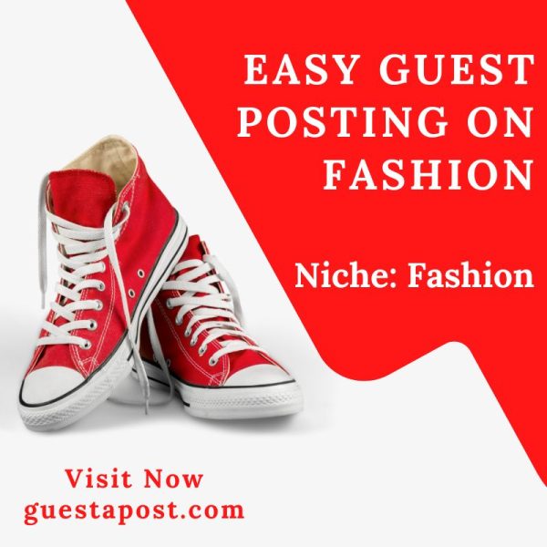 Easy Guest Posting on Fashion