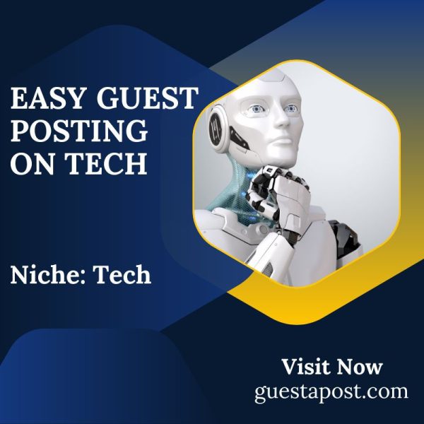 Easy Guest Posting on Tech