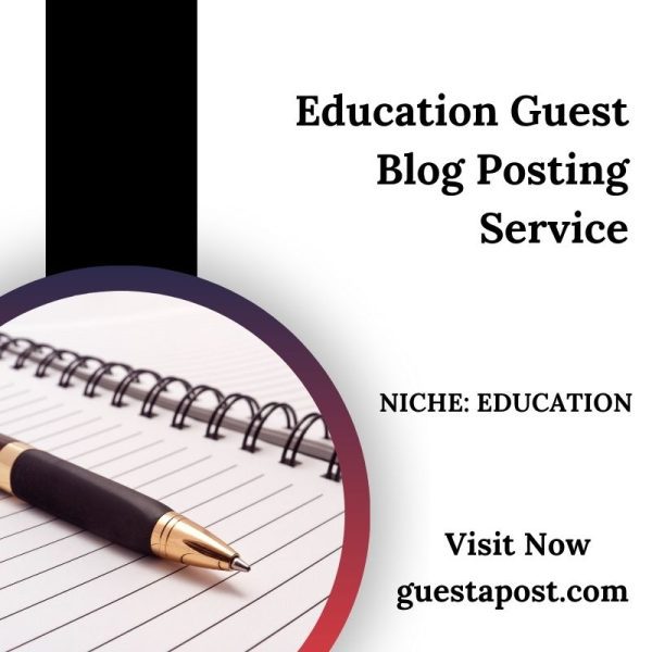 Education Guest Blog Posting Service