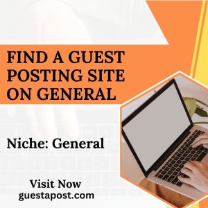 Find a Guest Posting Site on General