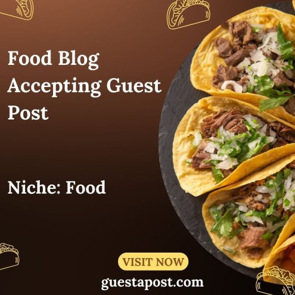 Food Blog Accepting Guest Post