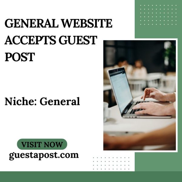 General Website Accepts Guest Post