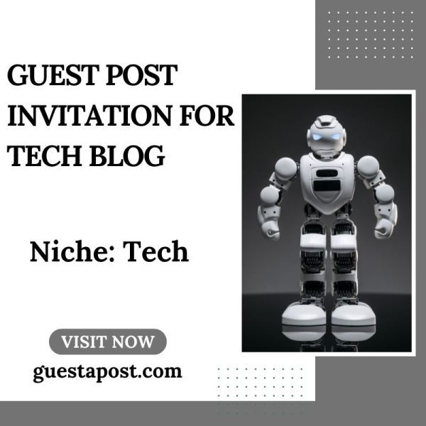 Guest Post Invitation for Tech Blog