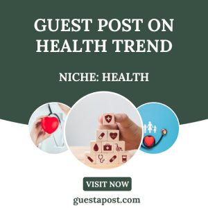 Guest Post on Health Trend