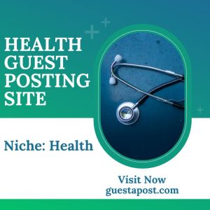 Health Guest Posting Site