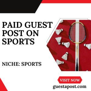 Paid Guest Post on Sports