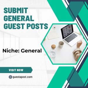 Submit General Guest Posts