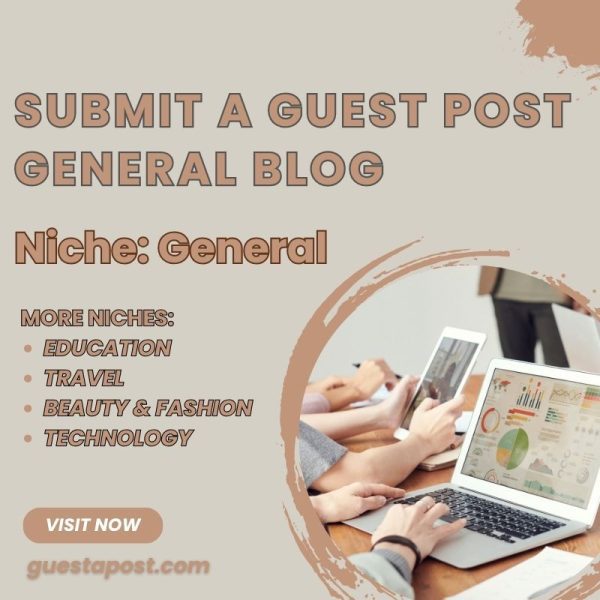 Submit a Guest Post General Blog