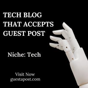 Tech Blog that Accepts Guest Post