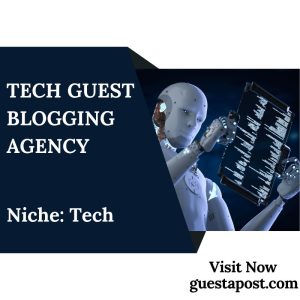 Tech Guest Blogging Agency