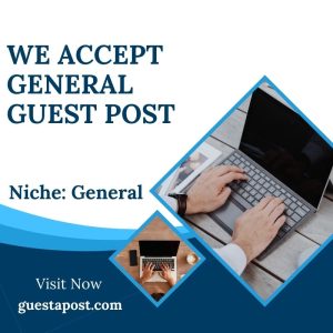 We Accept General Guest Post