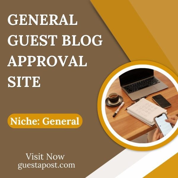 General Guest Blog Approval Site