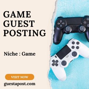 Game Guest Posting