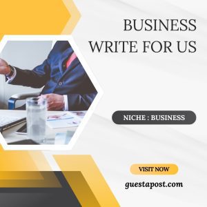 Business Write for us