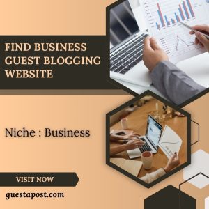 Find Business Guest Blogging Website