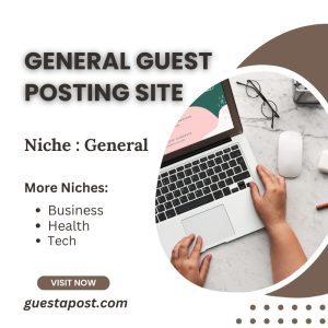 General Guest Posting Site