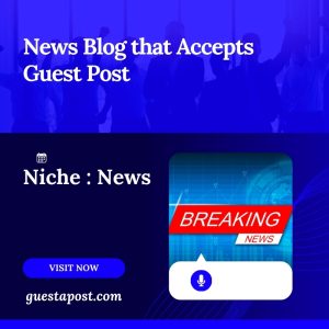 News Blog that Accepts Guest Post