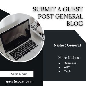 Submit a Guest Post General Blog