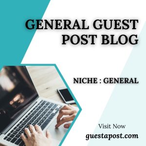 General Guest Post Blog