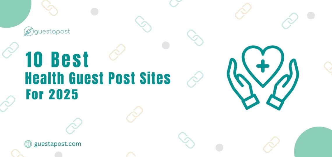 10-best-health-guest-posting-sites-for-2025