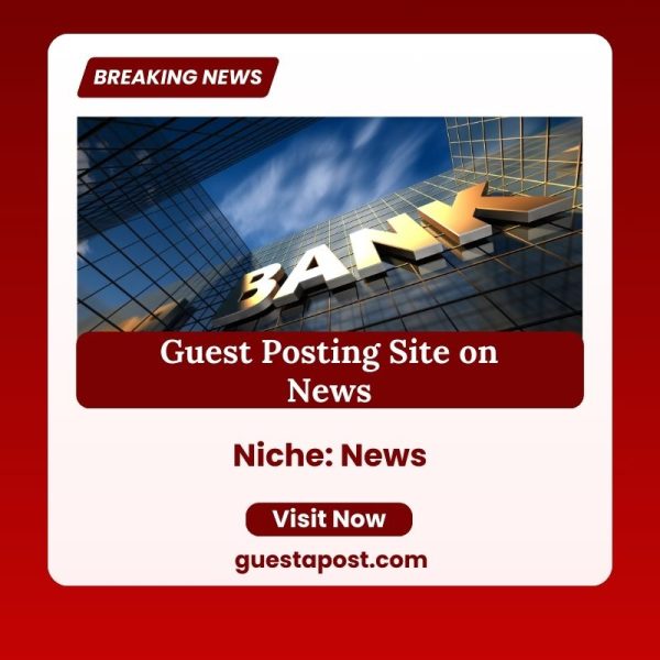 Guest Posting Site on News