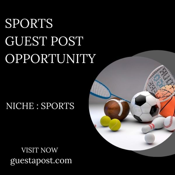 Sports Guest Post Opportunity