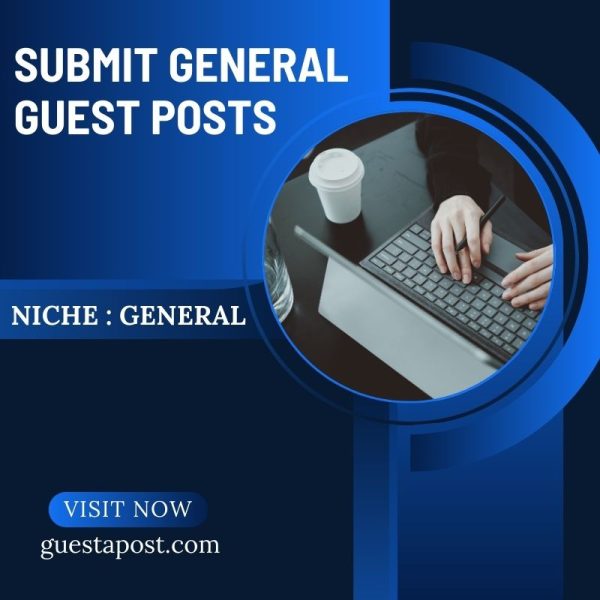 Submit General Guest Posts