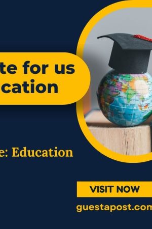 Write for us Education