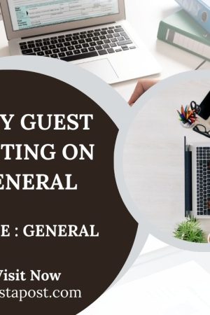 Easy Guest Posting on General