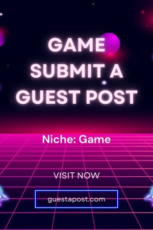 Game Submit a Guest Post