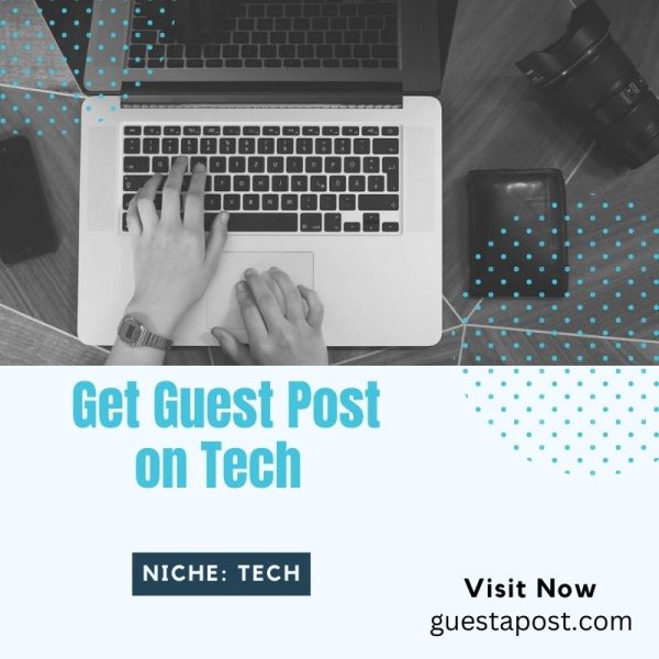 Get Guest Post on Tech