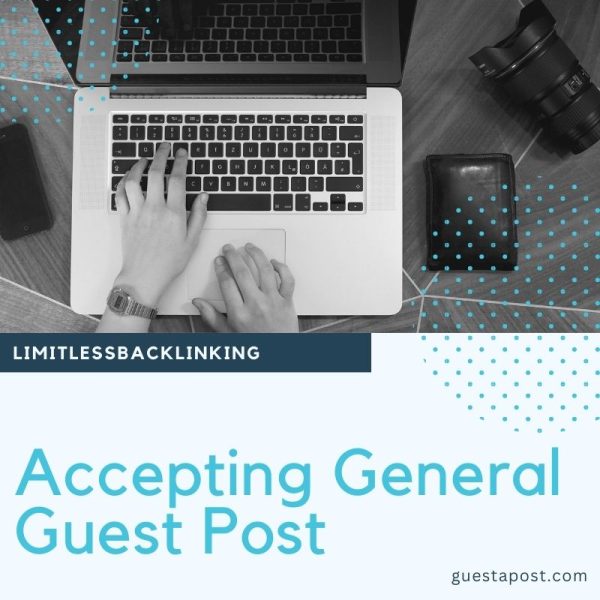 Accepting General Guest Post