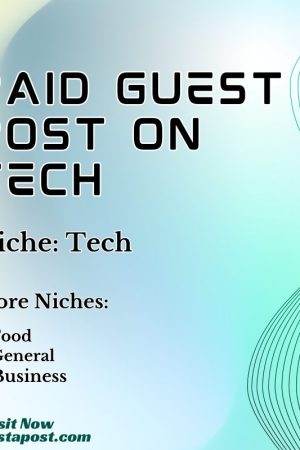 Paid guest post on Tech