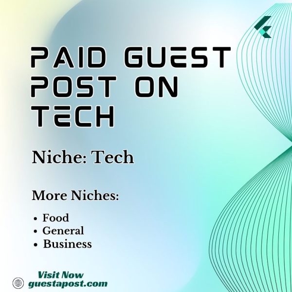 Paid guest post on Tech