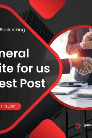 General Write for us Guest Post