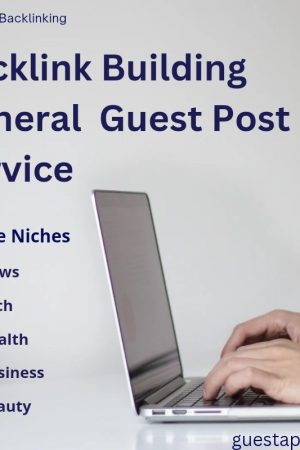 Backlink Building General Guest Post Service