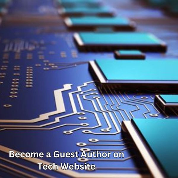 Become a Guest Author on Tech Website