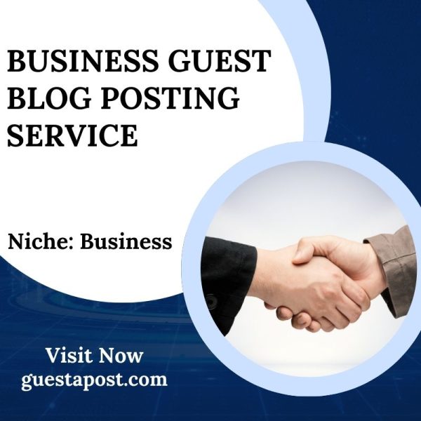 Business Guest Blog Posting Service