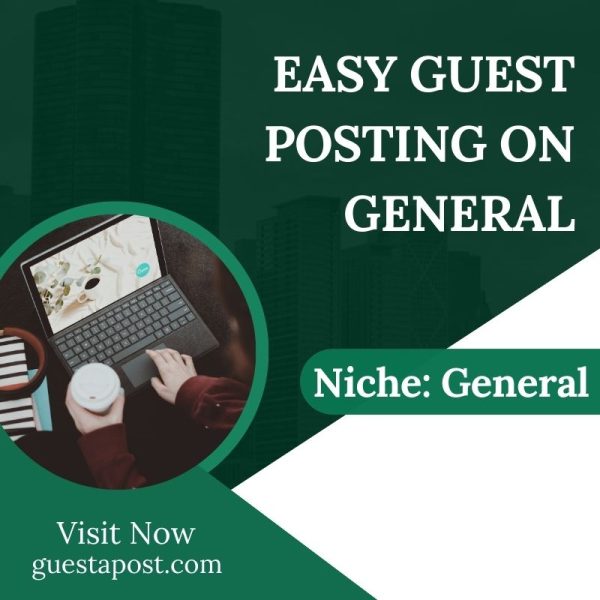 Easy Guest Posting on General