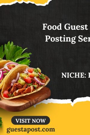 Food Guest Blog Posting Service