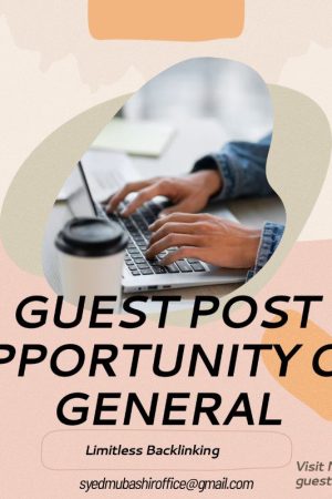 GUEST POST OPPORTUNITY ON GENERAL