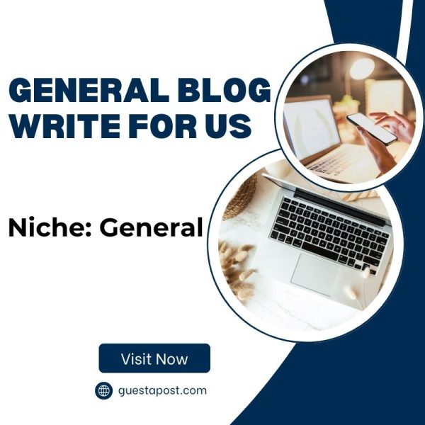 General Blog Write for us